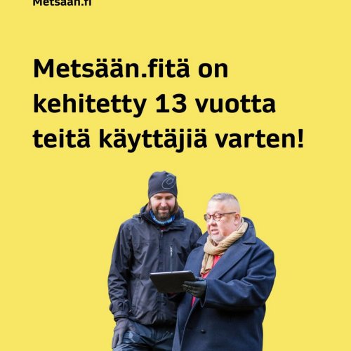 Metsäkeskuksen Metsään.fi-palvelua on kehitetty jo 13 vuotta teitä käyttäjiä varten