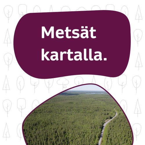 Metsäiseen paikkatietoon voit tutustua helposti verkkosivuiltamme löytyvien karttapalveluiden avulla. Niistä löydät...
