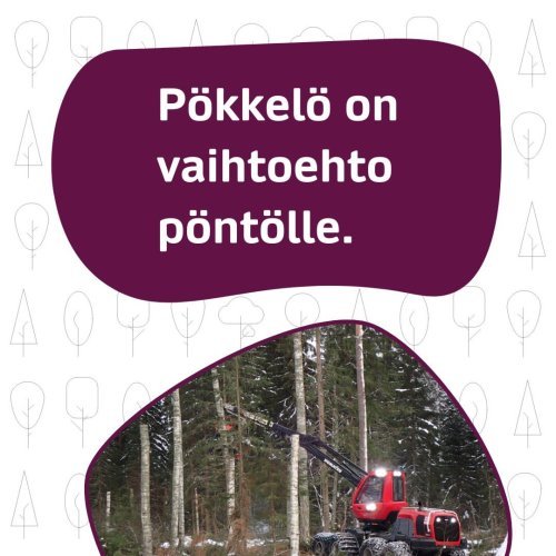 Haluatko edistää metsässäsi luonnon monimuotoisuutta, mutta silti tehdä hakkuita?

Metsänhoidon arjessa on monenla...
